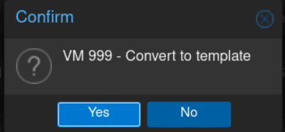 PVE VM 999: Convert to template